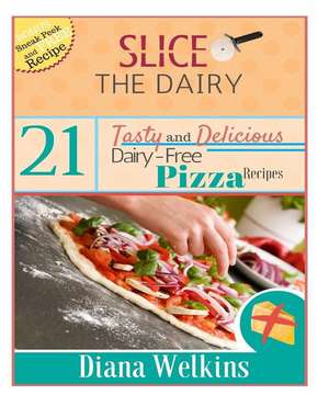 Slice the Dairy de Diana Welkins