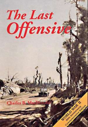 The Last Offensive de Charles B. MacDonald