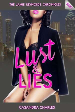 Lust and Lies de Casandra Charles