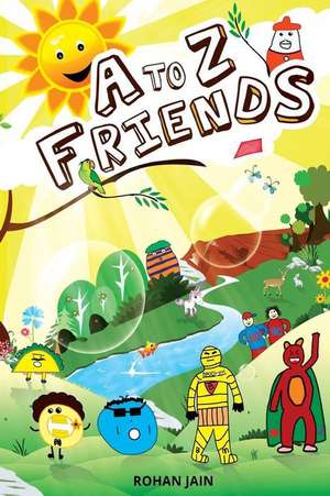 A to Z Friends de Rohan Jain