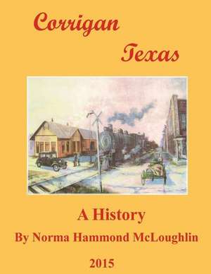 Corrigan Texas de Norma Hammond McLoughlin