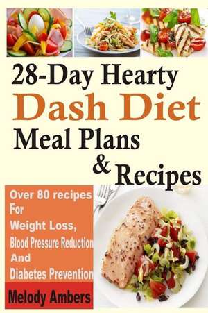 28-Day Hearty Dash Diet Meal Plans & Recipes de Melody Ambers