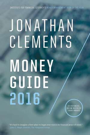 Jonathan Clements Money Guide 2016: Intermediate-Advanced de Jonathan Clements