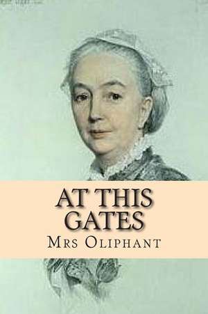 At This Gates de Margaret Wilson Oliphant