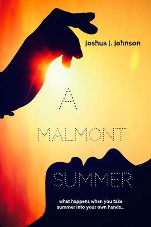 A Malmont Summer de Joshua J. Johnson