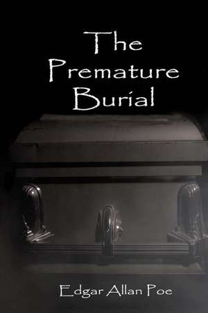 The Premature Burial de Edgar Allan Poe