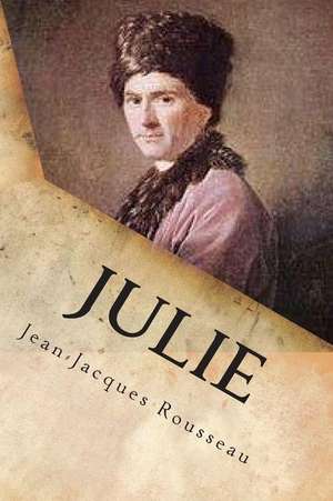 Julie de M. Jean-Jacques Rousseau