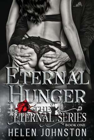 Eternal Hunger de Helen Johnston