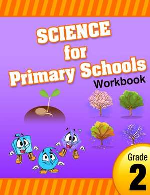 Science for Primary Schools Grade 2 de Cynthia O. Smith