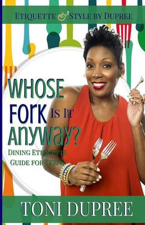 Whose Fork Is It Anyway de Toni Dupree