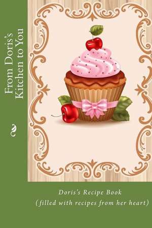 From Doris's Kitchen to You de Alice E. Tidwell