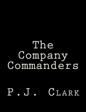 The Company Commanders de P. J. Clark