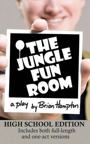 The Jungle Fun Room (High School Edition) de Brian Hampton