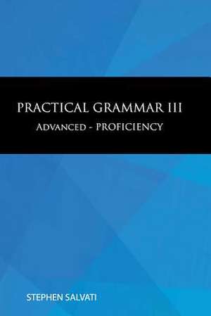 Practical Grammar III de Stephen Salvati