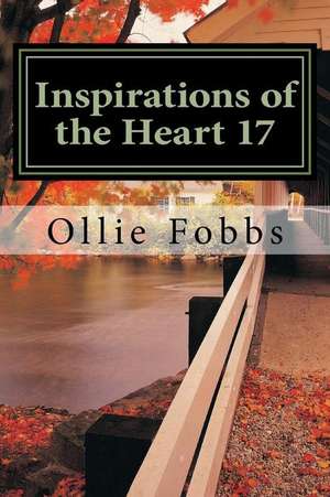 Inspirations of the Heart 17 de Dr Ollie B. Fobbs Jr