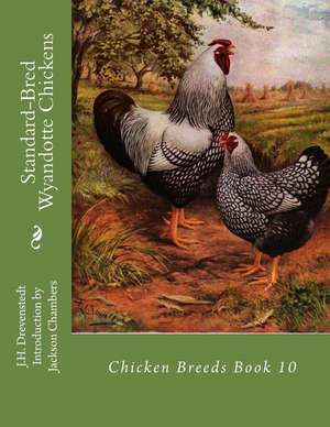 Standard-Bred Wyandotte Chickens de J. H. Drevenstedt