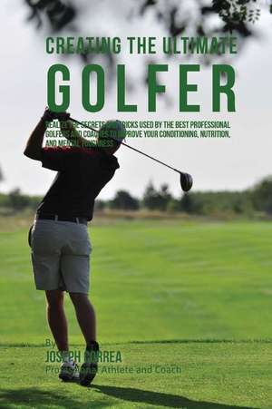 Creating the Ultimate Golfer de Correa (Professional Athlete and Coach)