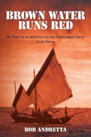 Brown Water Runs Red de Bob Andretta