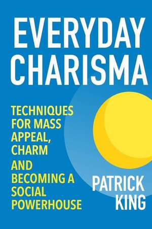 Everyday Charisma de Patrick King