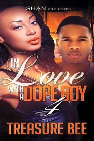 In Love with a Dope Boy 4 de Treasure Bee