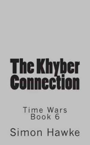 The Khyber Connection de Simon Hawke