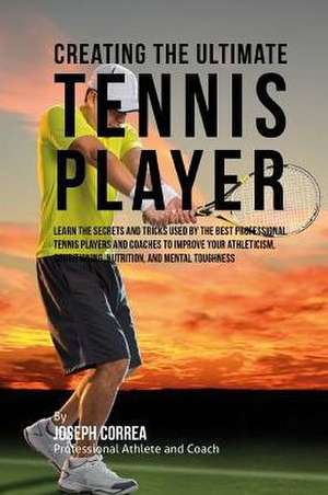 Creating the Ultimate Tennis Player de Correa (Professional Athlete and Coach)