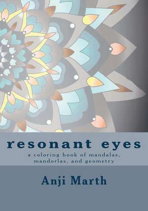 Resonant Eyes de Anji Marth