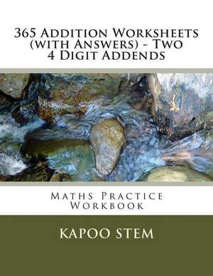 365 Addition Worksheets (with Answers) - Two 4 Digit Addends de Kapoo Stem