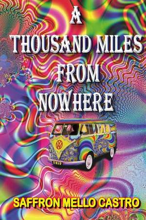 A Thousand Miles from Nowhere de Saffron Mello Castro