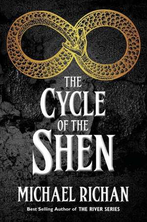 The Cycle of the Shen de Michael Richan