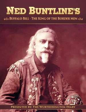 Buffalo Bill, the King of the Border Men de Ned Buntline