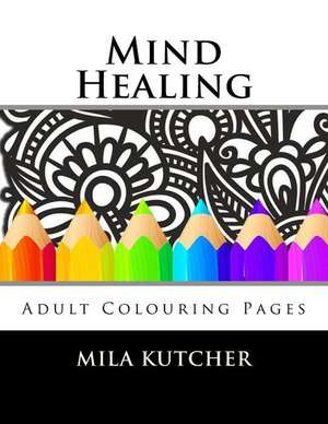 Mind Healing de Mila Kutcher