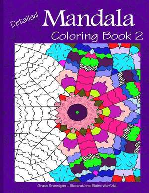 Detailed Mandala Coloring Book 2 de Grace Brannigan