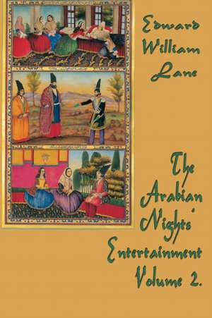 The Arabian Nights' Entertainment Volume 3. de William Lane Edward