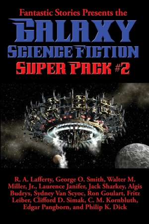 Fantastic Stories Presents the Galaxy Science Fiction Super Pack #2 de R. A. Lafferty