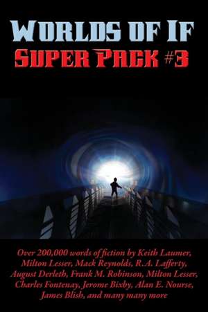 Worlds of If Super Pack #3 de Keith Laumer