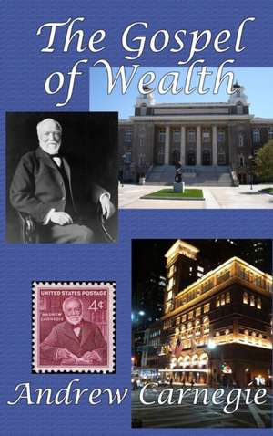 The Gospel of Wealth de Andrew Carnegie