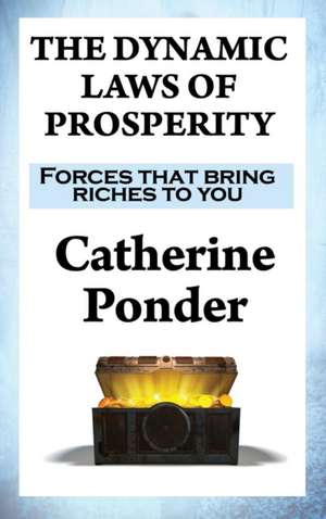 THE DYNAMIC LAWS OF PROSPERITY de Catherine Ponder