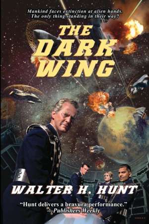 The Dark Wing de Walter H. Hunt