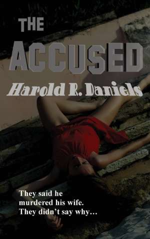 The Accused de Harold R. Daniels