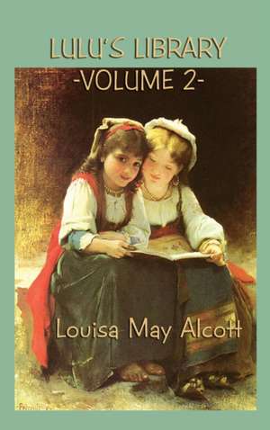 Lulu's Library Vol. 2 de Louisa May Alcott