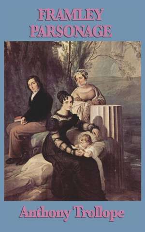 Framley Parsonage de Anthony Trollope