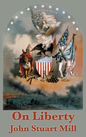 On Liberty de John Stuart Mill