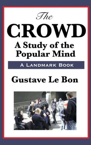 The Crowd de Gustave Lebon