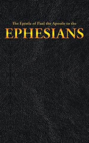 King James: Epistle of Paul the Apostle to the EPHESIANS de Paul the Apostle