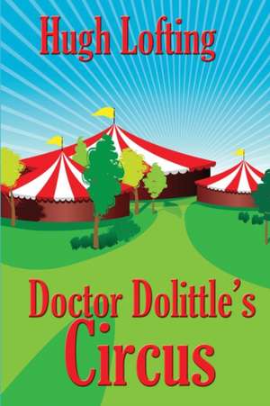 Doctor Dolittle's Circus de Hugh Lofting