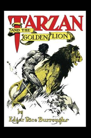 Tarzan and the Golden Lion de Edgar Rice Burroughs