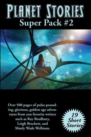 Planet Stories Super Pack #2 de Ray Bradbury