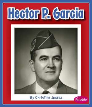 Hector P. Garcia de Christine Juarez