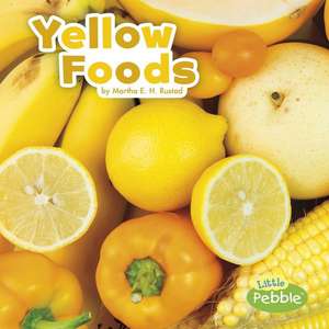 Yellow Foods de Martha E. H. Rustad